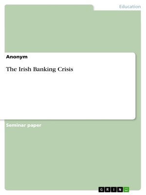 cover image of The Irish Banking Crisis